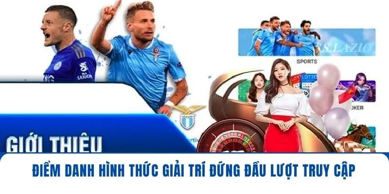 Điểm danh hình thức giải trí đứng đầu lượt truy cập